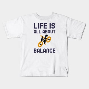 Life Is All About Balance - Cycling Kids T-Shirt